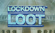 Lockdown n Loot